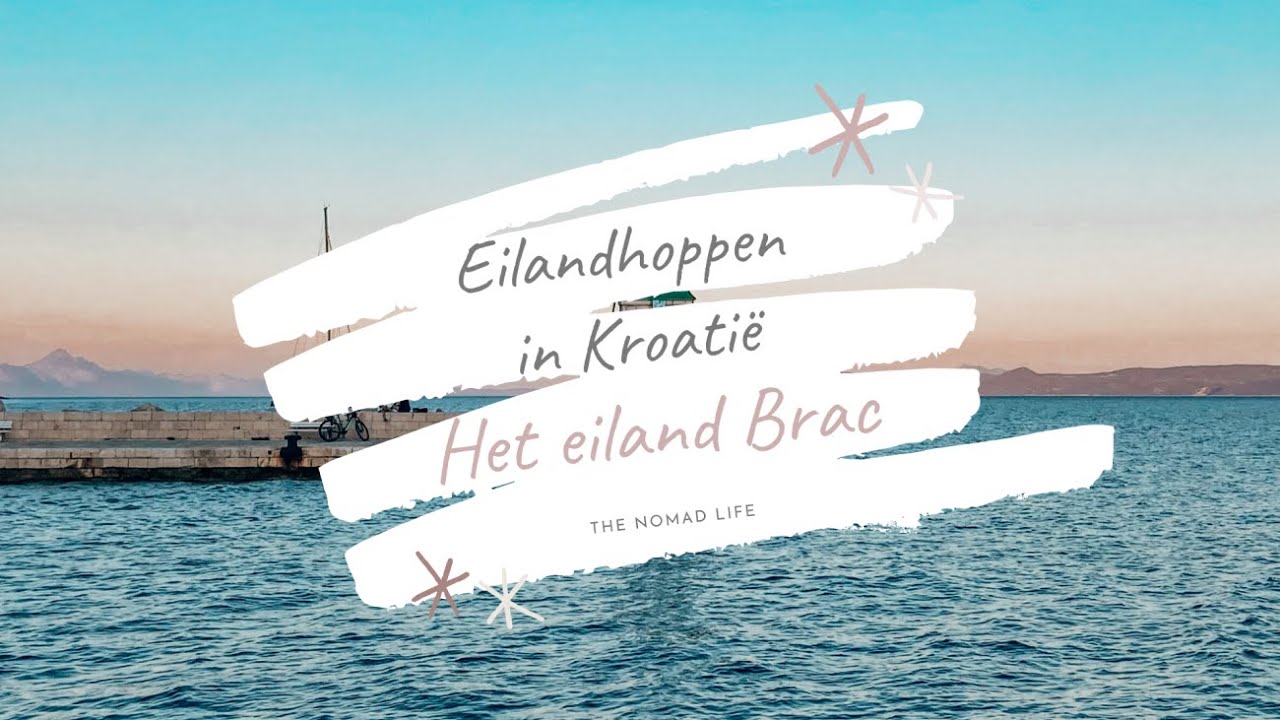 BRAC | Eilandhoppen in Kroatië  -  THE NOMAD LIFE