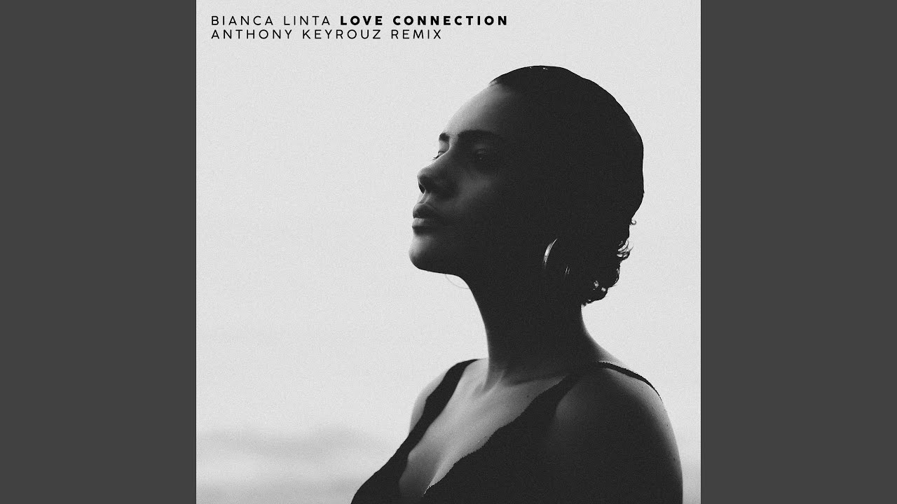 Love Connection (Anthony Keyrouz Remix)