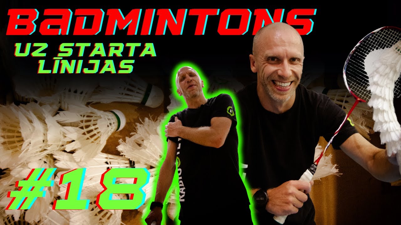 UZ STARTA LĪNIJAS #18 | BADMINTONS