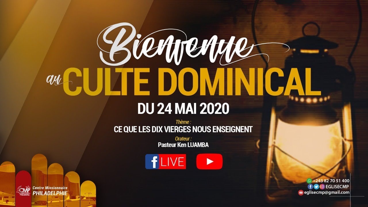 Ce que les dix vierges nous enseignent (4) - Pasteur Ken LUAMBA - Culte dominical du 24.05.2020