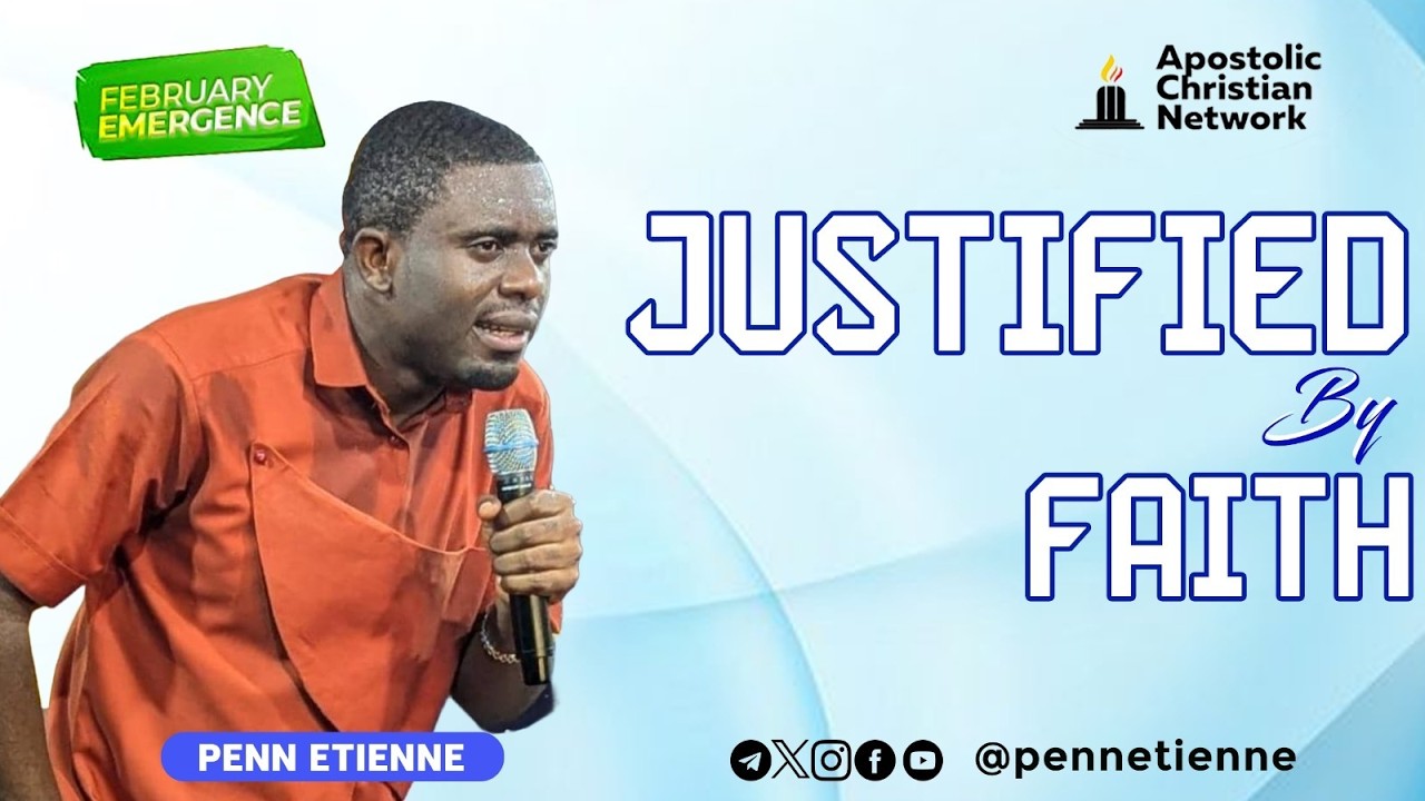 JUSTIFIED BY FAITH || DAY 2 EVENING || PENN ETIENNE || FEBRUARY EMERGENCE ||