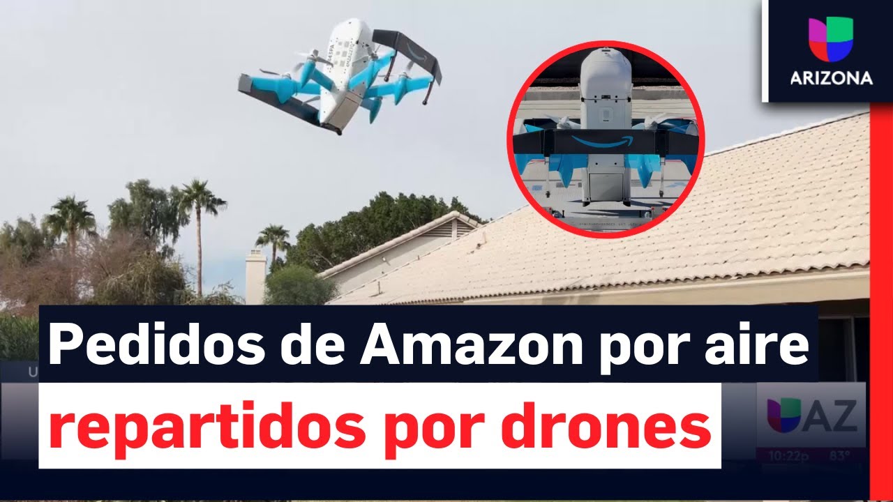 El futuro ya lleg&oacute;: ya hay drones repartidores de Amazon en Arizona
