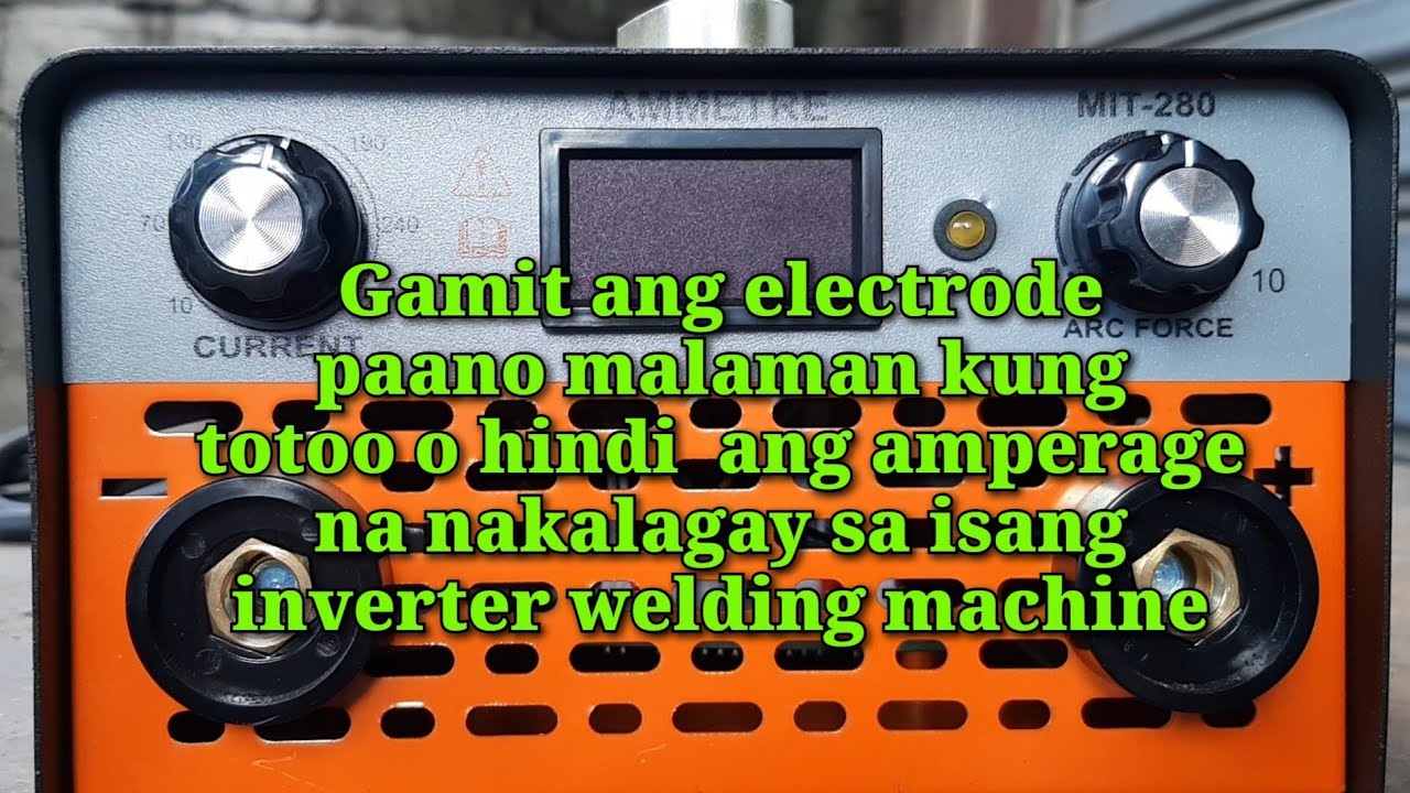 Paano Malaman kung totoo ang  output current  o hindi ng isang inverter welding machine