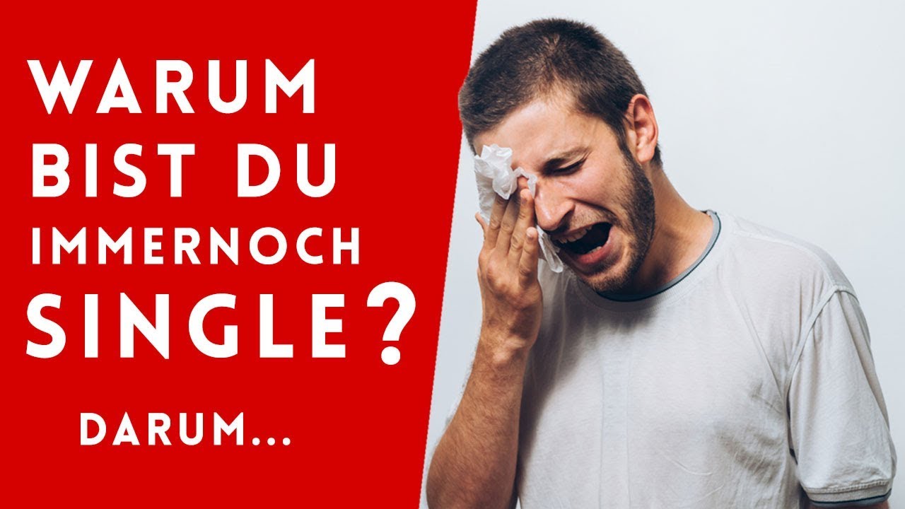 Warum bin ich Single? Wegen diesen 4 Gr&uuml;nden!