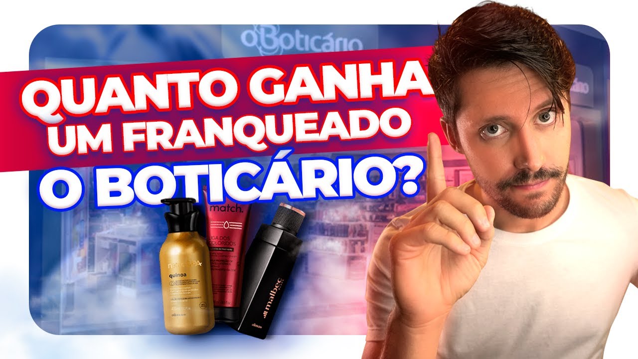 DESCUBRA QUANTO GANHA UM FRANQUEADO O BOTICÁRIO
