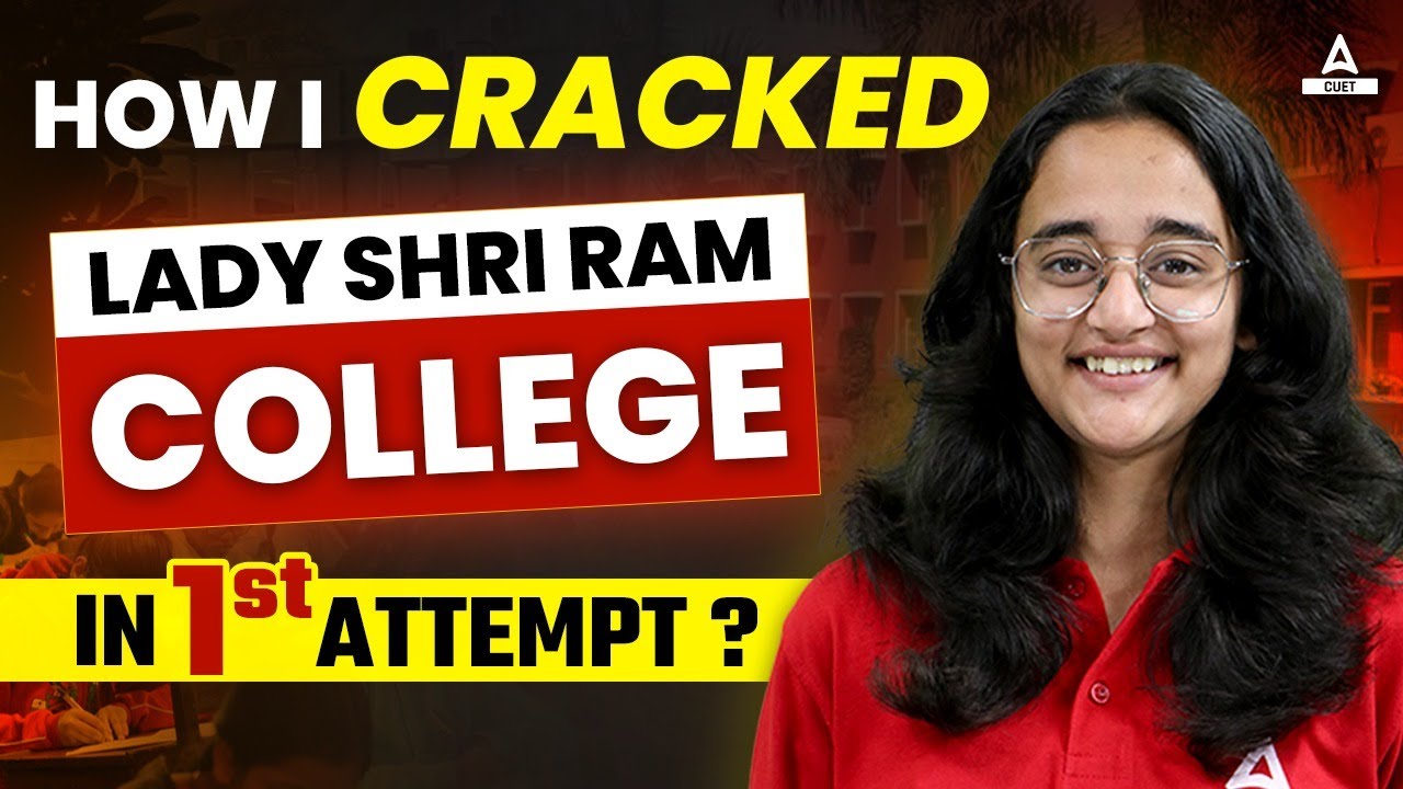How I Cracked Lady Shri Ram College in First Attempt ?✅🔥By CUET Topper