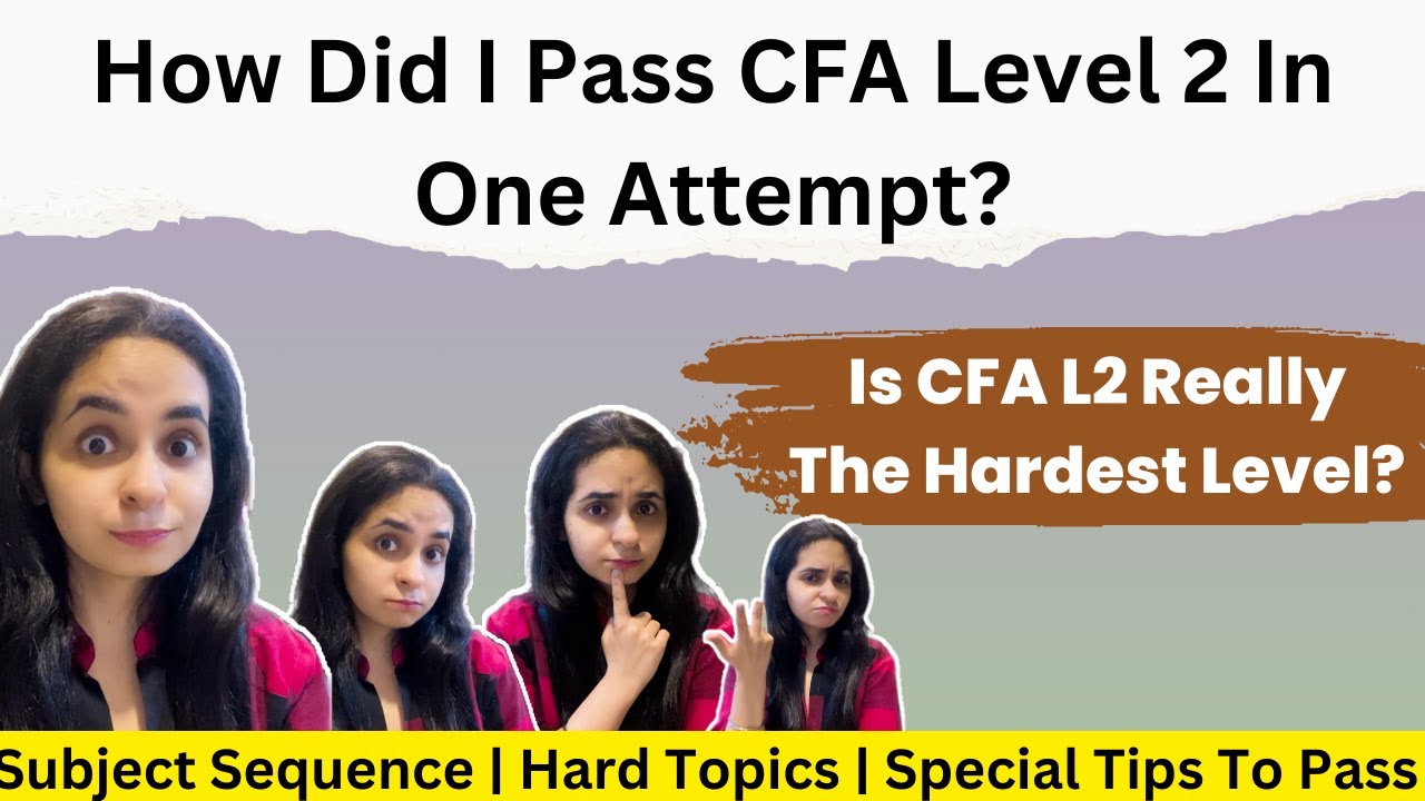 I Passed CFA Level 2 In One Attempt Using This Subject Sequence & Unique Tips