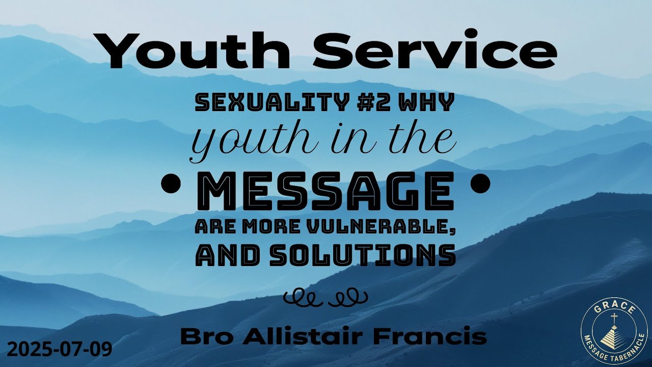 Bro. Allistair Francis - Sexuality #2 Why Youth in the Message are more Vulnerable, and Solutions