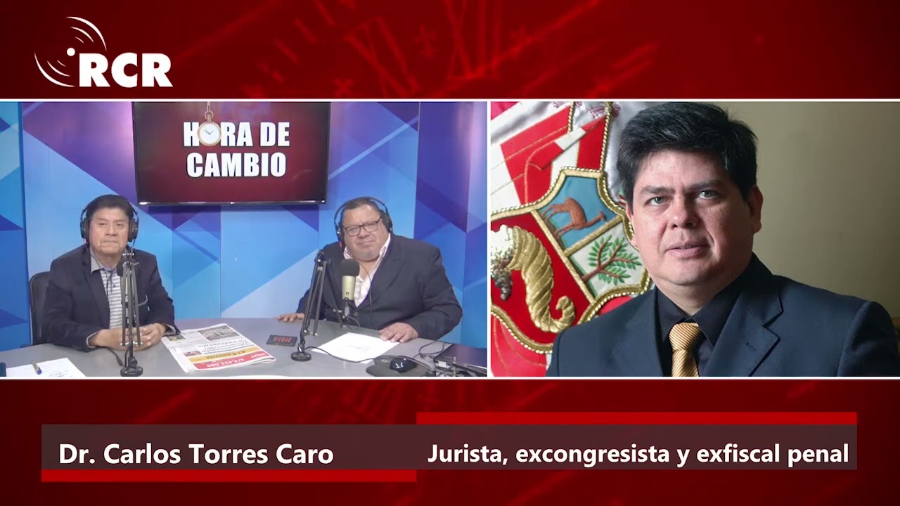 ENTREVISTA A CARLOS TORRES, ABOGADO CONSTITUCIONALISTA Y EXCONGRESISTA - HORA DE CAMBIO