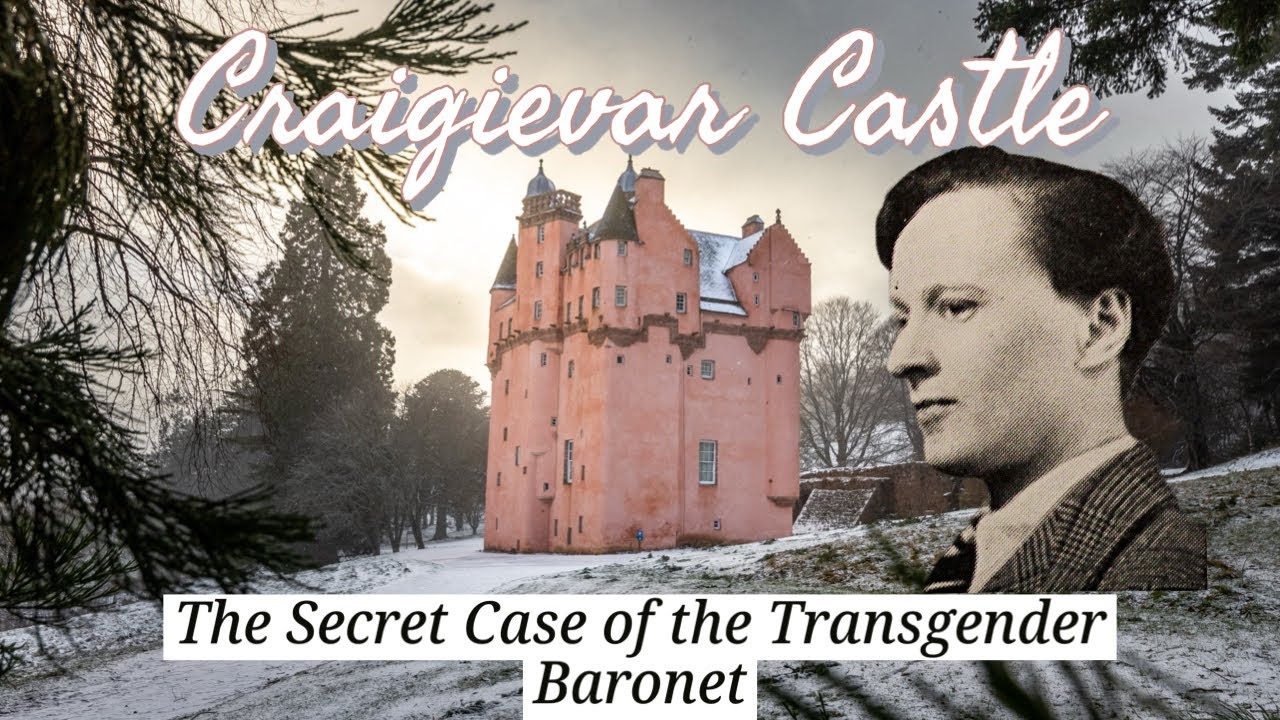 The Secret Case of the Transgender Baronet - Craigievar Castle Scotland