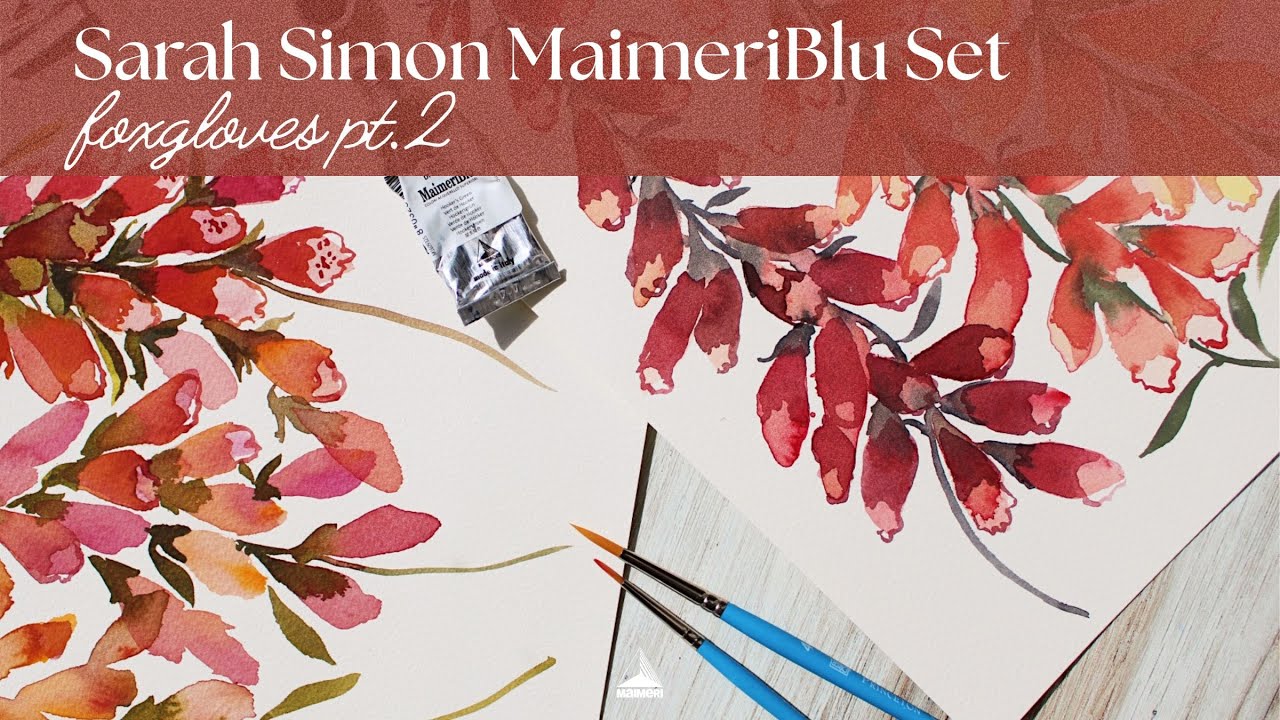 Painting Foxgloves with Sarah Simon Part 2