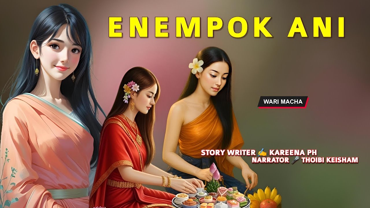 Enempok Ani || Manipuri Wari Macha || Record 🎤 Thoibi Keisham || Story ✍️ Kareena Ph