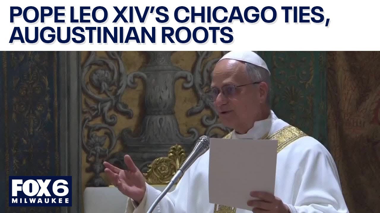 Pope Leo XIV: Chicago ties, Augustinian roots define new pontiff | FOX6 News Milwaukee