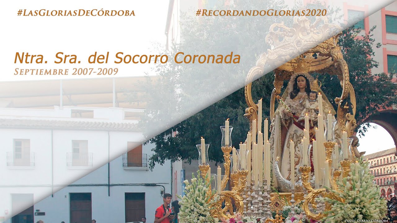 Virgen del Socorro Coronada · Las Glorias de Córdoba