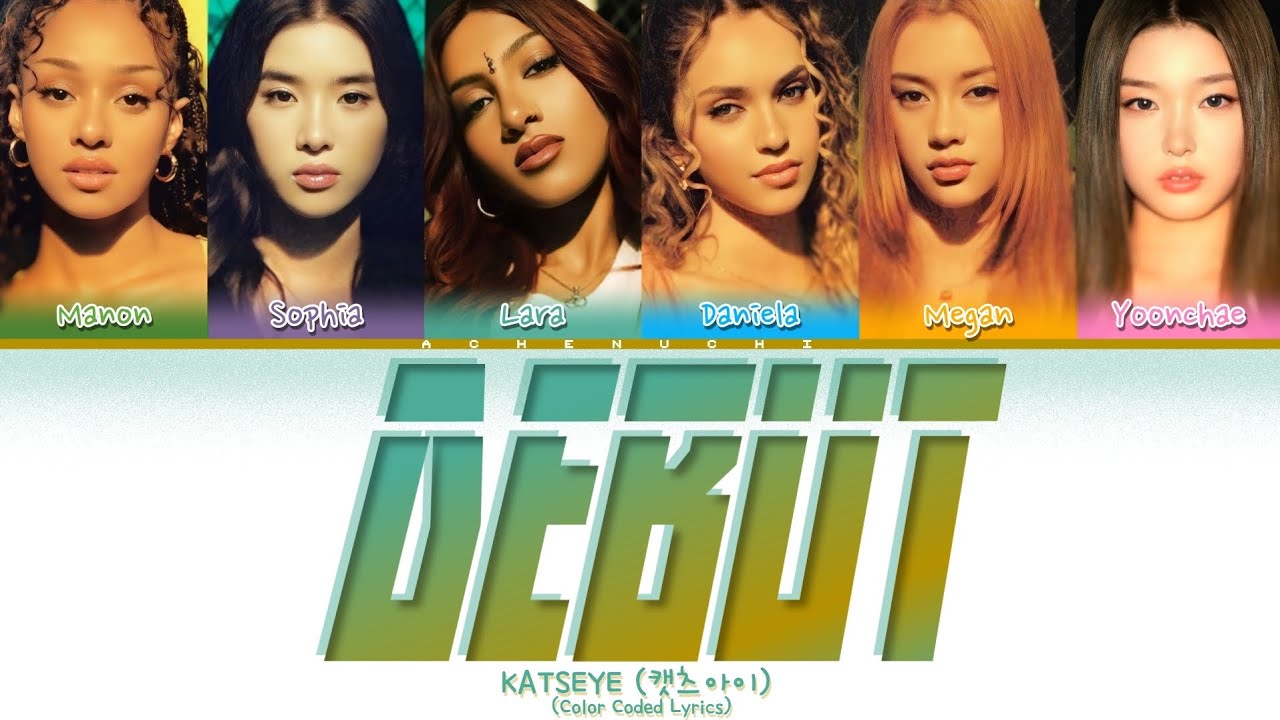 KATSEYE (캣츠아이) 'DEBUT' (Color Coded Lyrics)