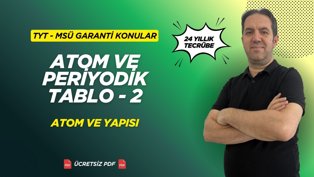 Atom ve Periyodik Tablo: Atom ve Yapısı | TYT-MSÜ Garanti Konular Kampı