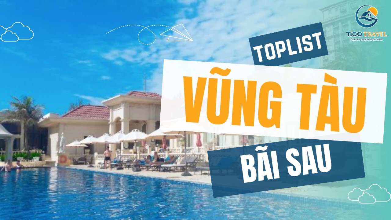 Tổng hợp Resort Vũng Tàu gần Bãi Sau đáng nghỉ dưỡng nhất | Tico Travel