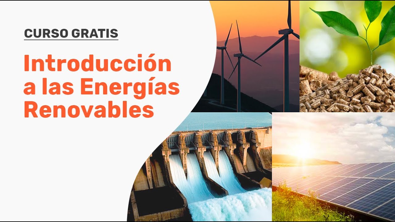 Curso Gratis en Vivo - Energ&iacute;as Renovables.