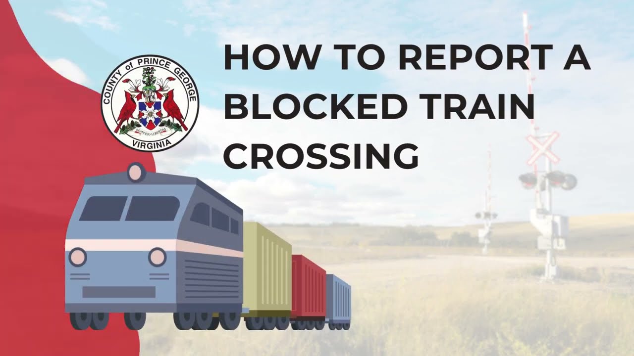 How to Report a Blocked Train Crossing