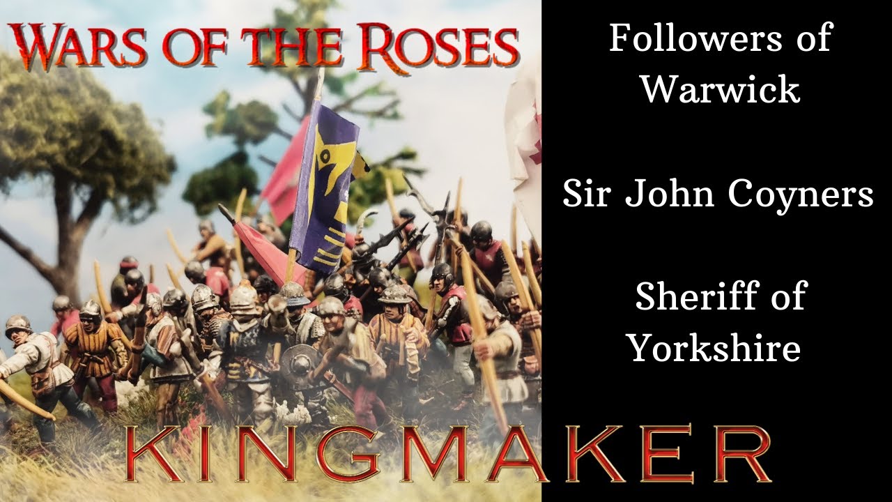 Wars of the Roses (Kingmaker) - Followers of Warwick: Sir John Conyers