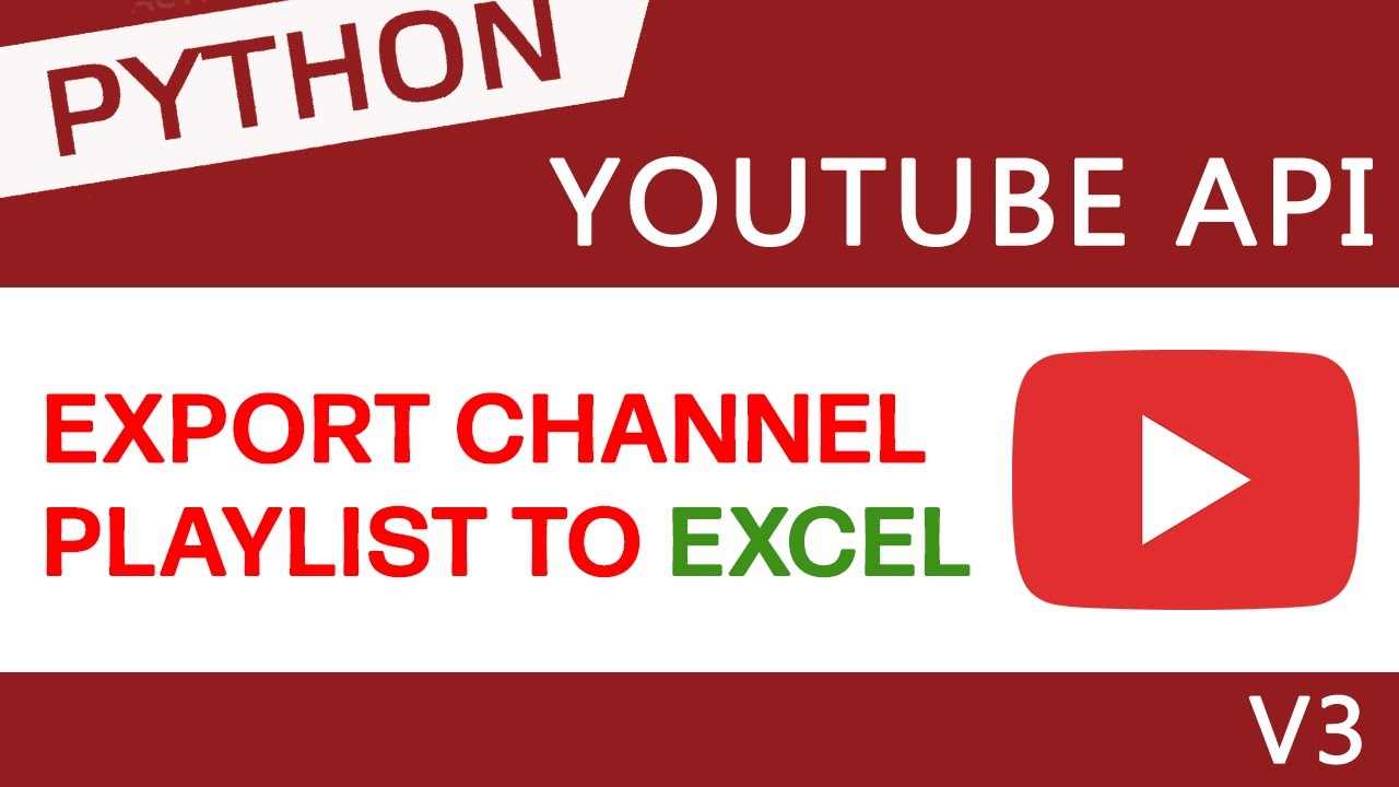 Export YouTube Channel Playlist to Excel using Python
