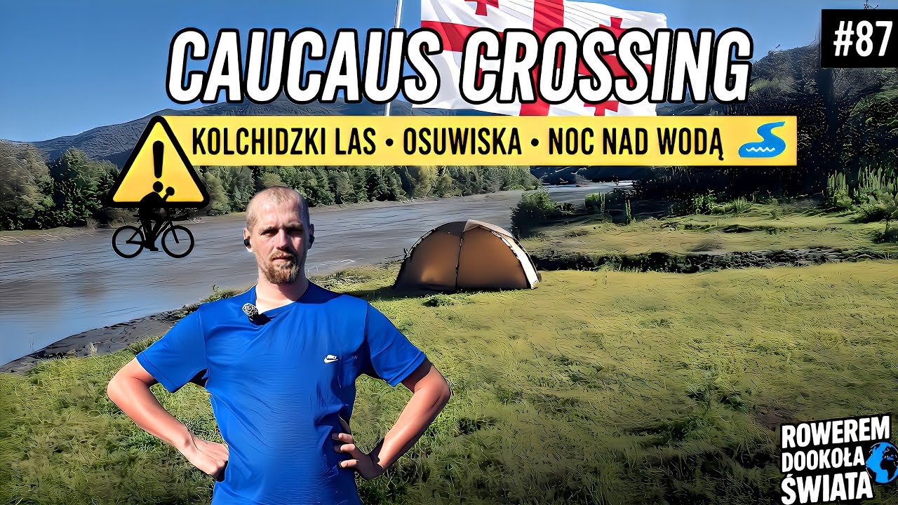 Caucasus Crossing: kolchidzki las, osuwiska i nocleg nad jeziorem. Wyprawy Rowerowe dookoła świata