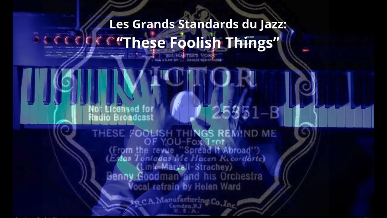 Les Grands Standards  du #jazz  “These Foolish Things”