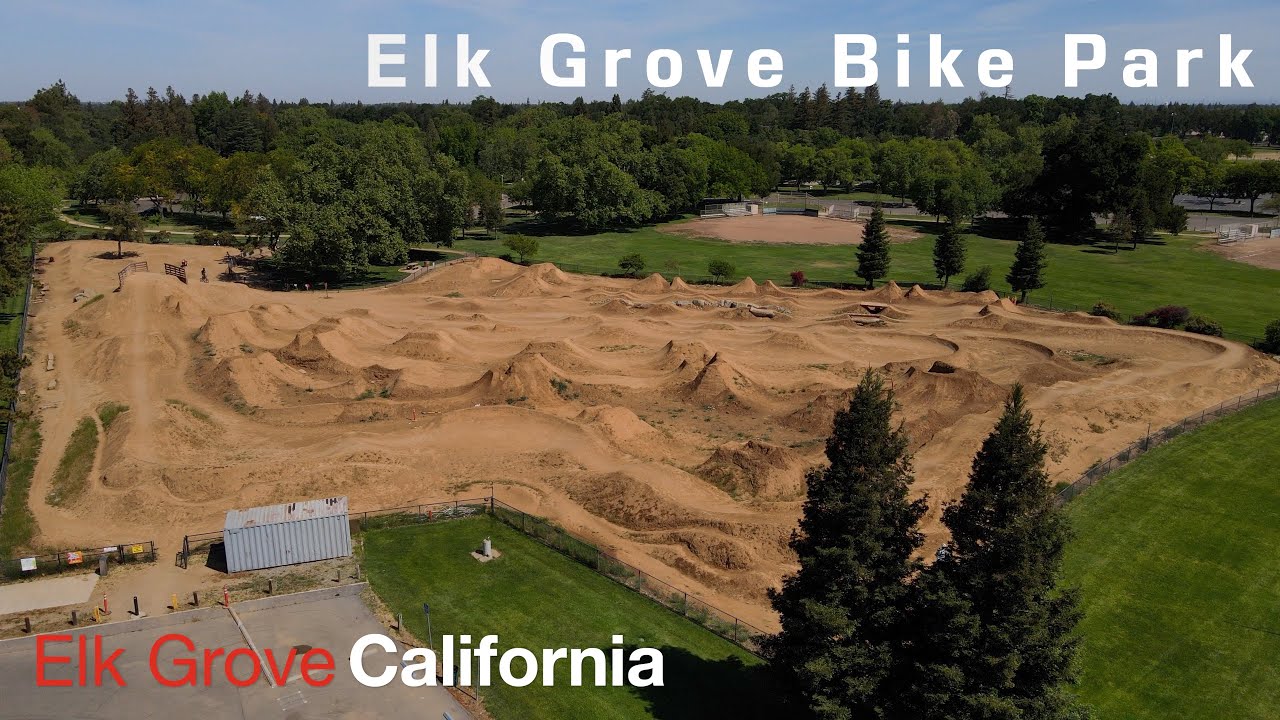 ELK Grove Bike Park 2021