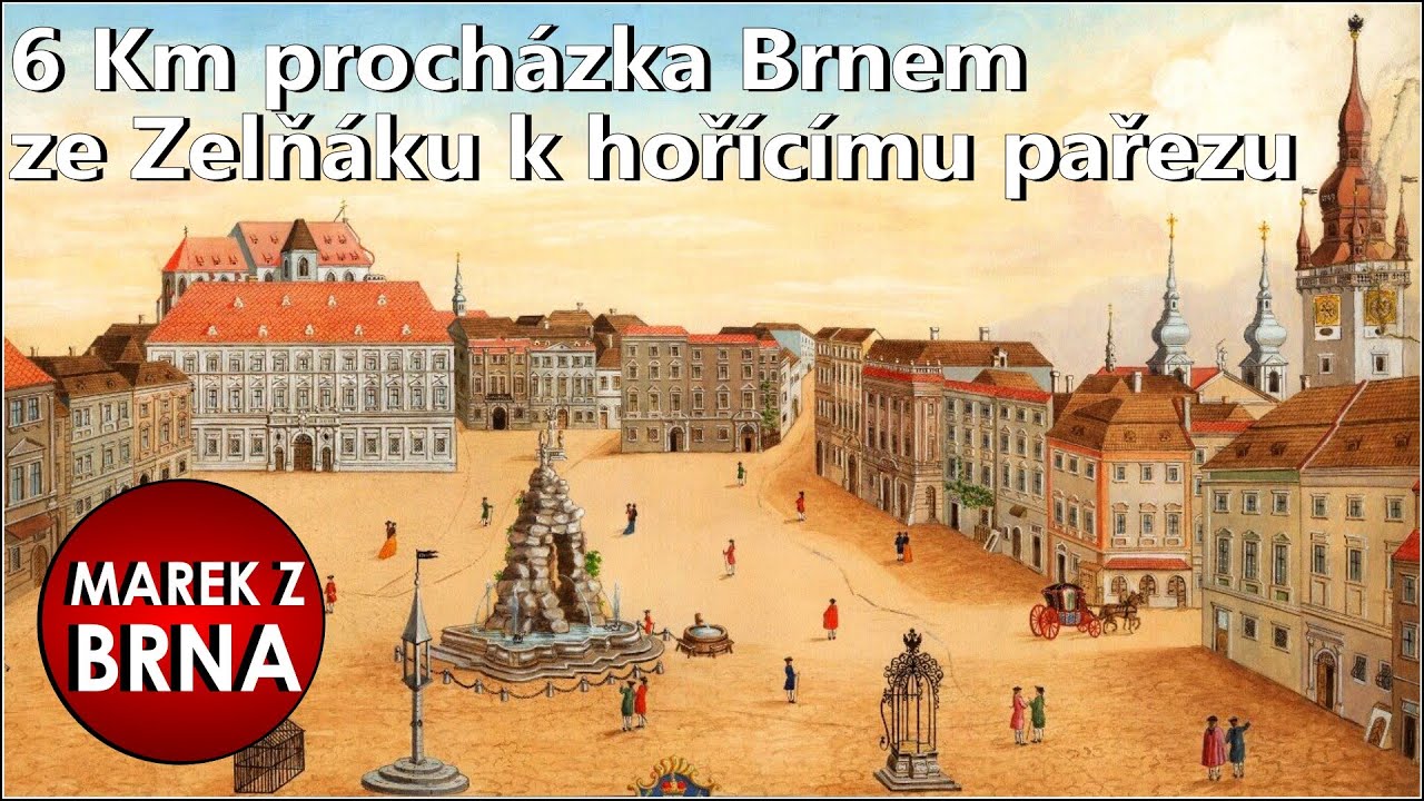 Od Zelňáku k hořícímu pařezu 6 Km VÝLET BRNEM a zajímavosti cestou