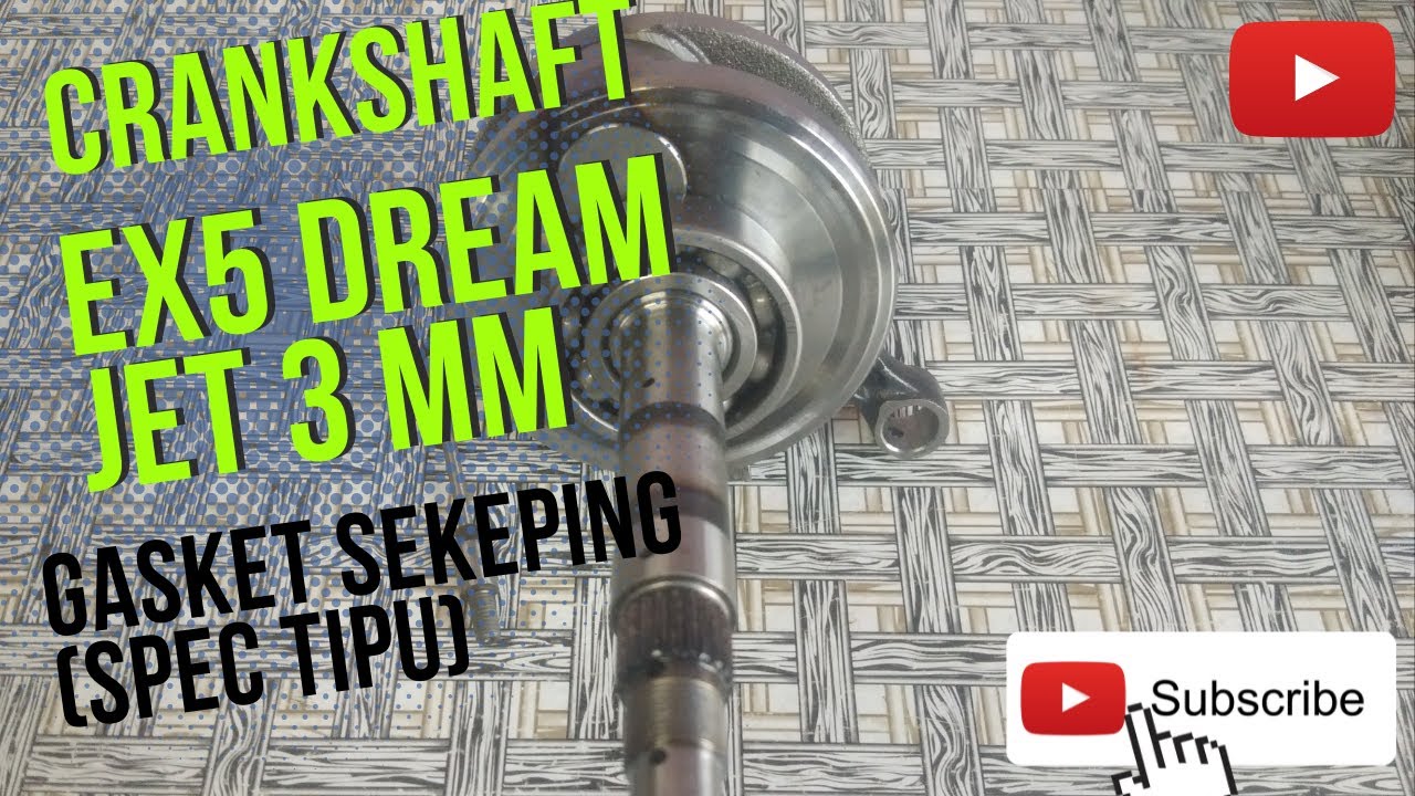 ex5 dream crankshaft jet 3 gasket sekeping | crankshaft spec tipu