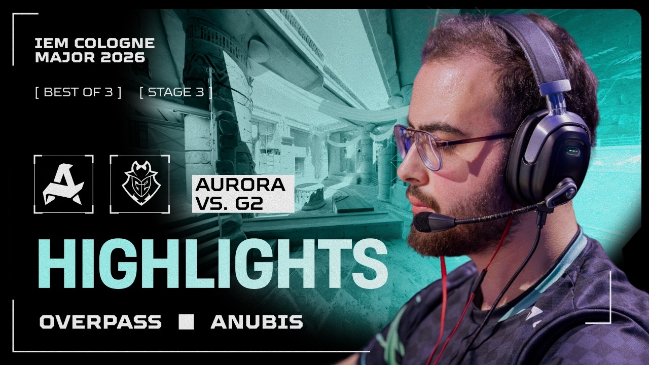 Aurora vs. G2 | Highlights | IEM Cologne Major 2026