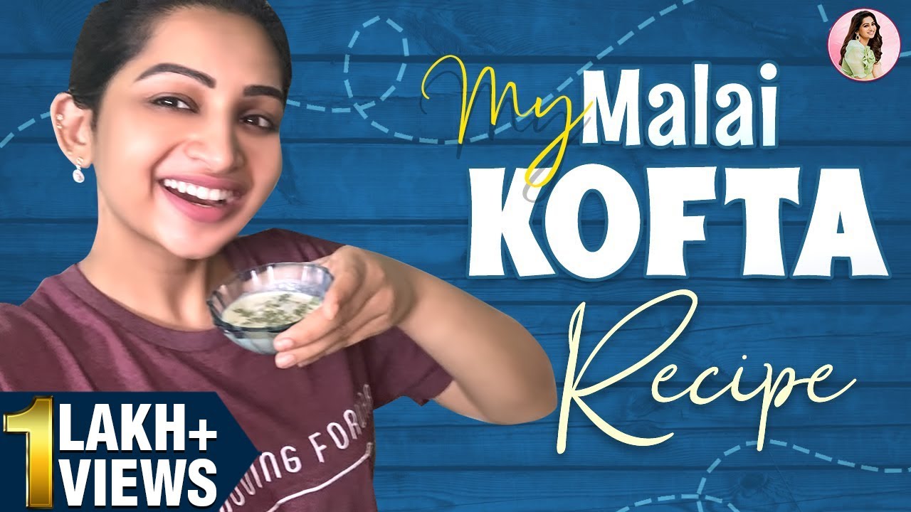 My Malai Kofta Recipe | Lockdown Cooking | Homemade Recipes | Cook with Nakshu | Nakshathra Nagesh