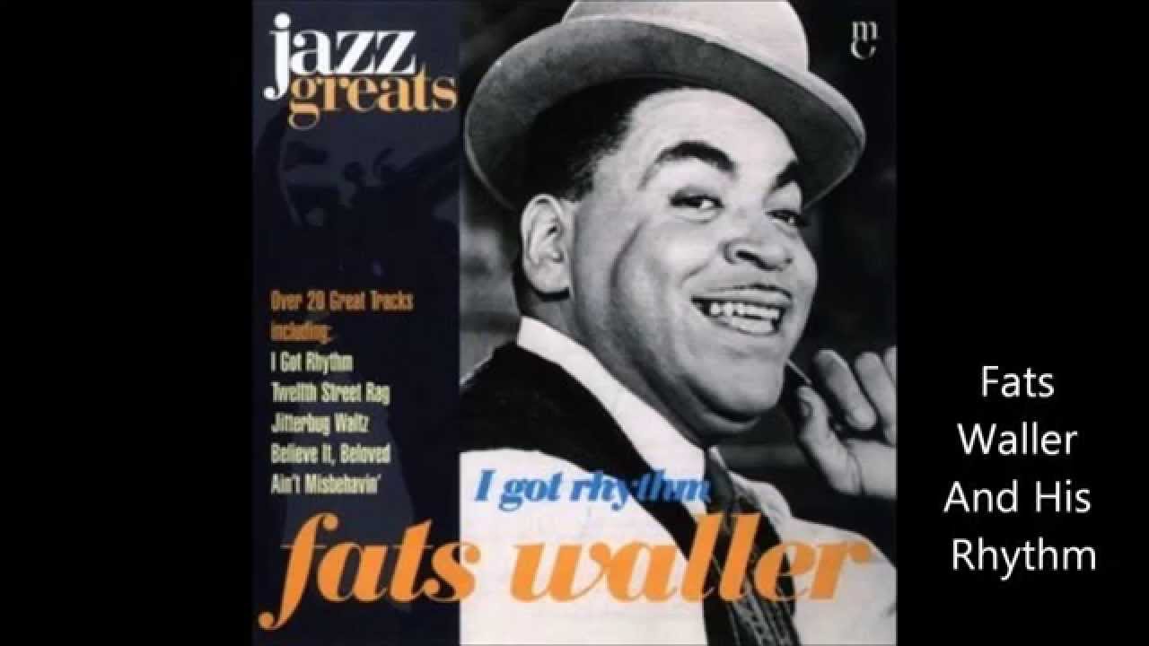Fats Waller & His Rhythm - I Got Rhythm - 1935