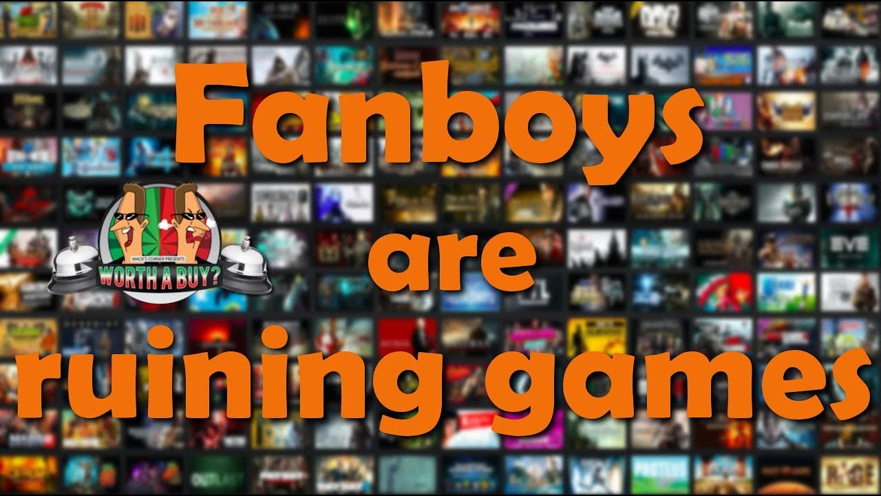 Fan Boys are ruining games