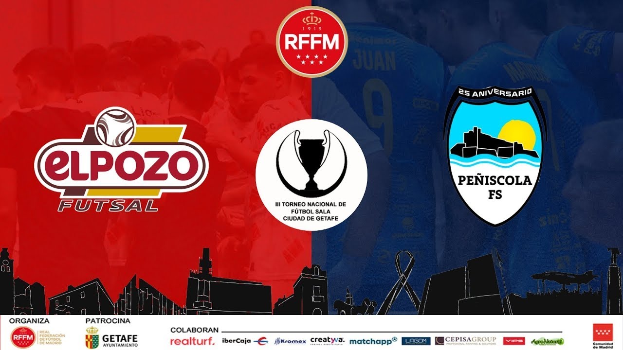 III Torneo Nacional Fútbol Sala Ciudad de Getafe | ElPozo Murcia Costa Cálida - Servigroup Peñíscola