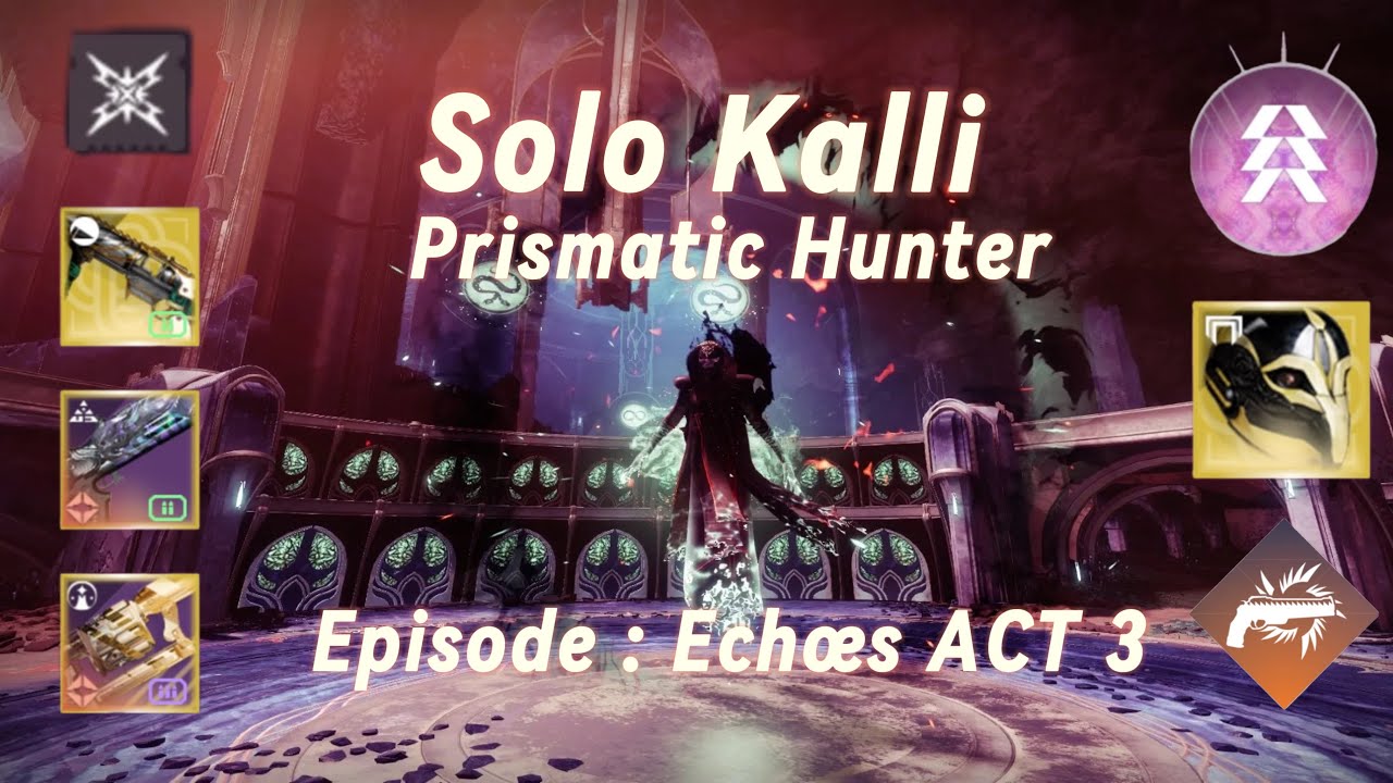 DESTINY 2 SOLO KALLI ON PRISMATIC HUNTER