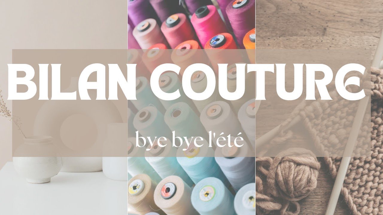 Bilan couture | Bye bye l'été ☀️