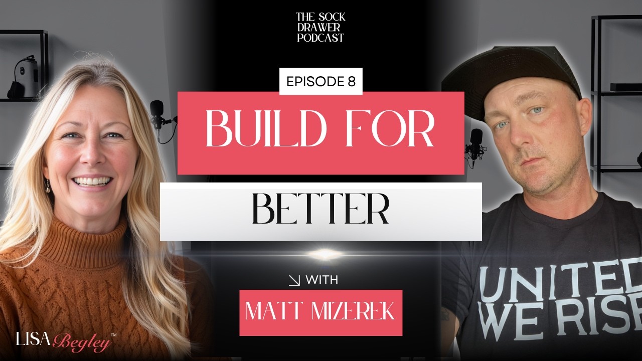 Built For Better: Matt Mizerek