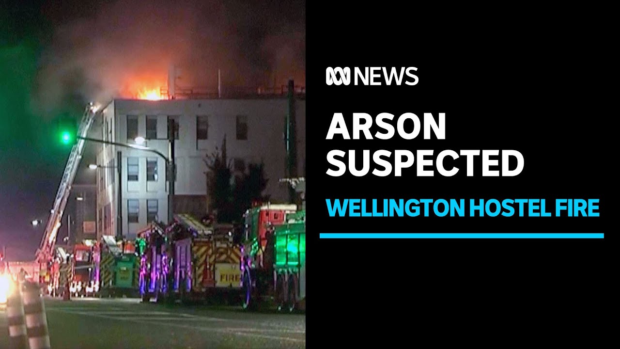 Police suspect arson caused deadly Wellington hostel fire | ABC News