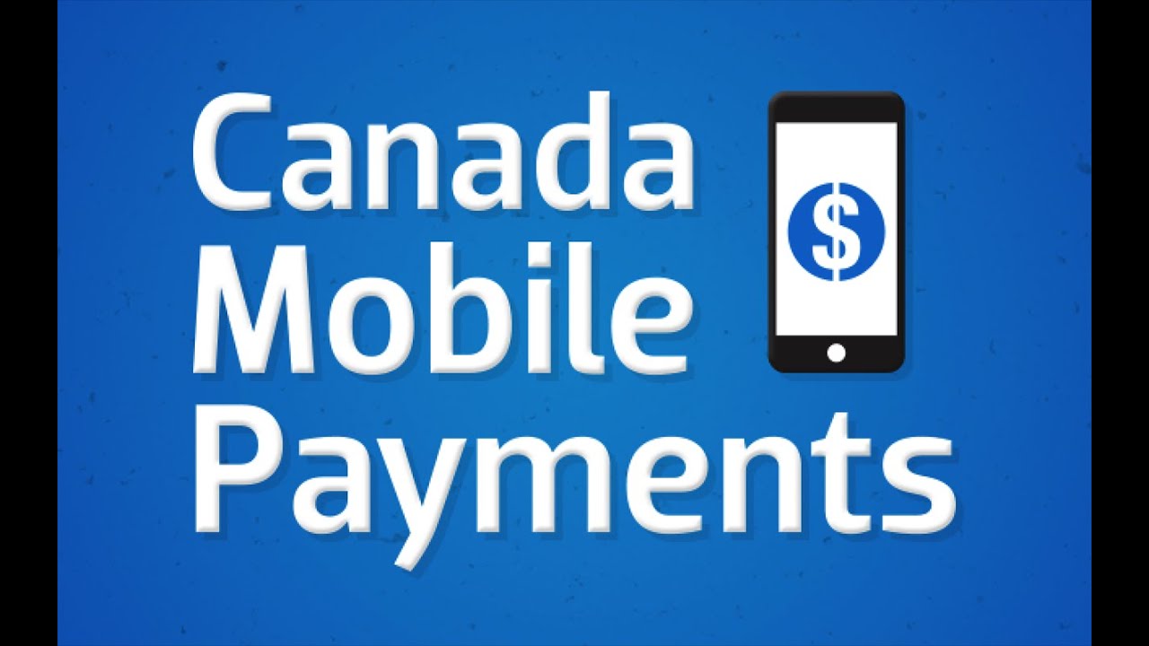 Canada Mobile Payments | Apple Pay, Samsung Pay, Google Wallet