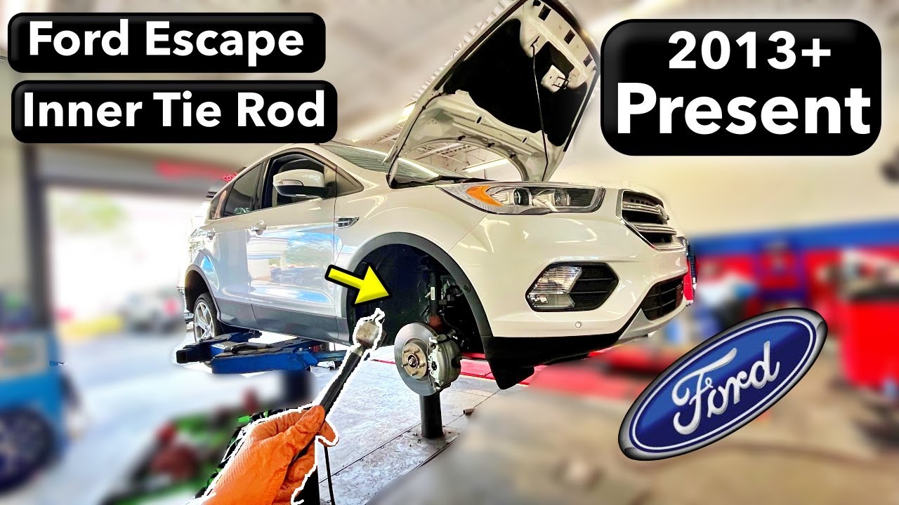 How To | 2013+ Present | Ford Escape | Tie Rod Ends |