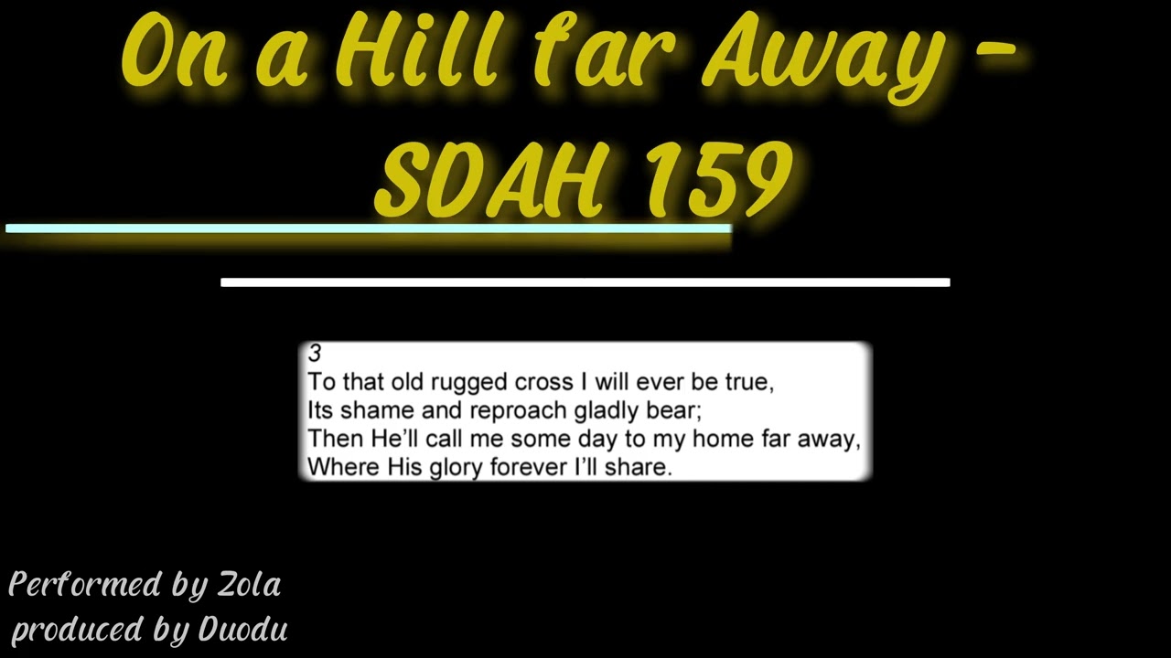 On a hill far away - SDAH 159