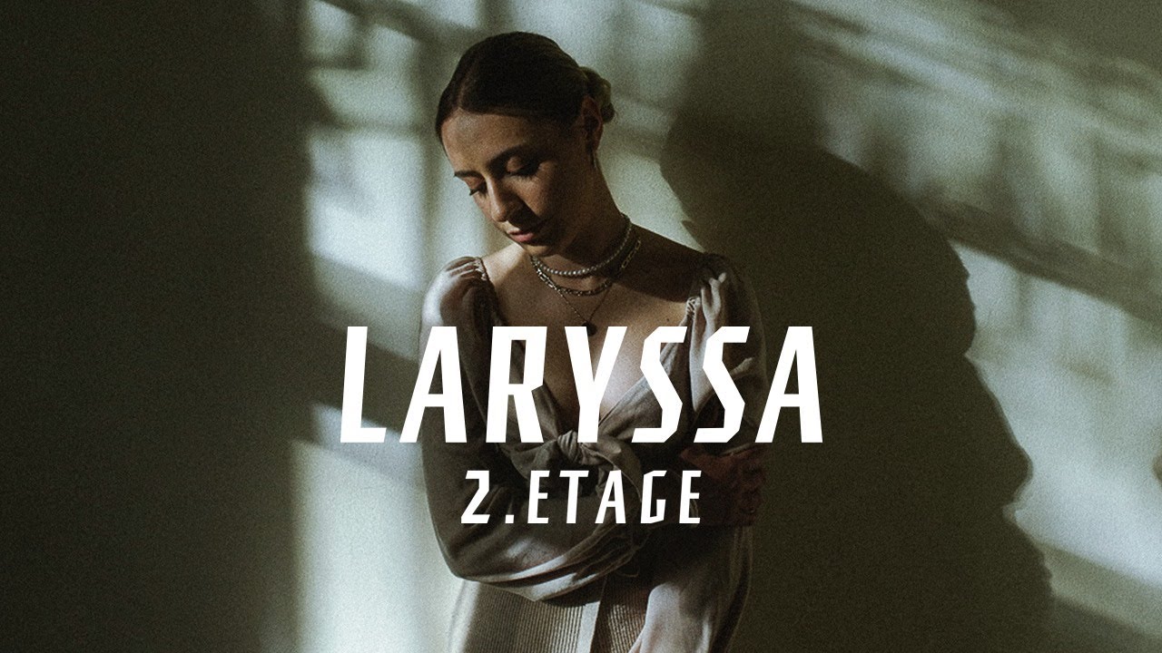 LARYSSA – 2. Etage (Offizielles Musikvideo)