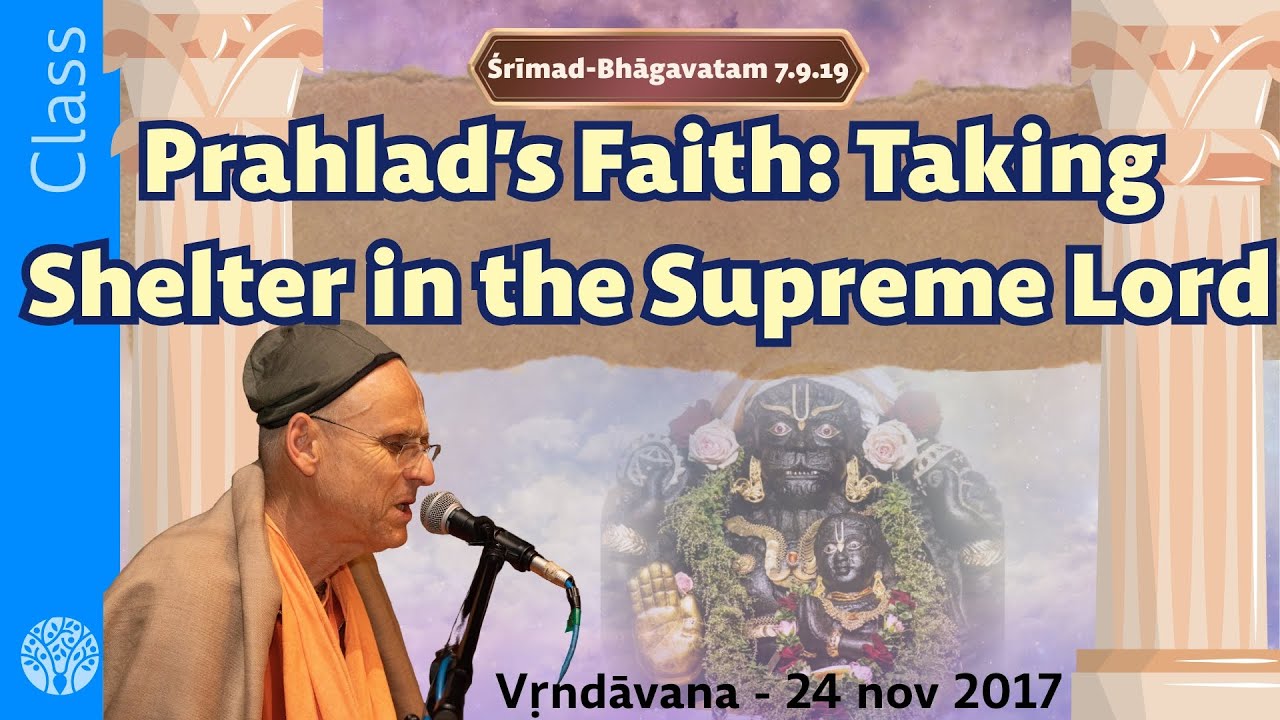 Вера Прахлада: принятие прибежища во Всевышнем Господе || ШБ 7.9.19, Вриндаван, 24.11.2017