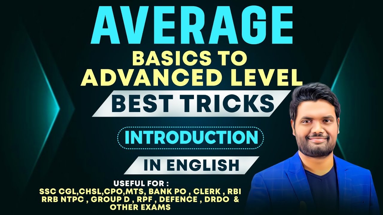 AVERAGE INTRODUCTION COMPLETE | BEST TRICKS & EXPLANATION | SSC | BANK | RAILWAY | Chandan Logics