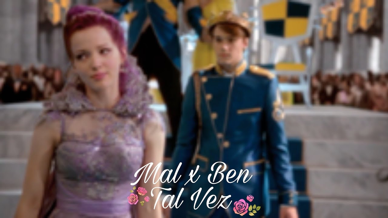Mal x Ben - Tal Vez