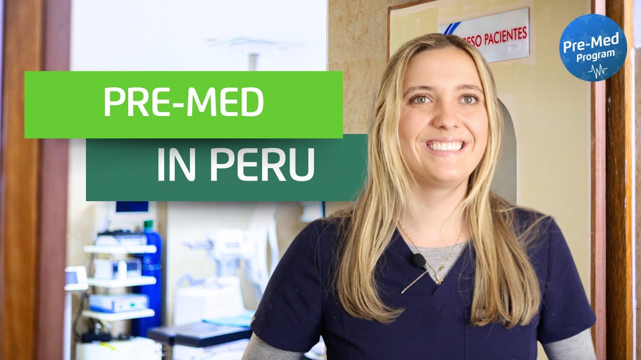 Your Path to Medicine Begins Here: Peru Pre-Med Programs