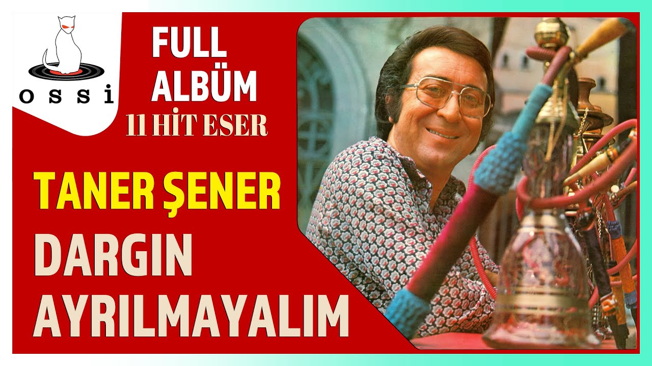 Taner Şener - Dargın Ayrılmayalım (Full Albüm)