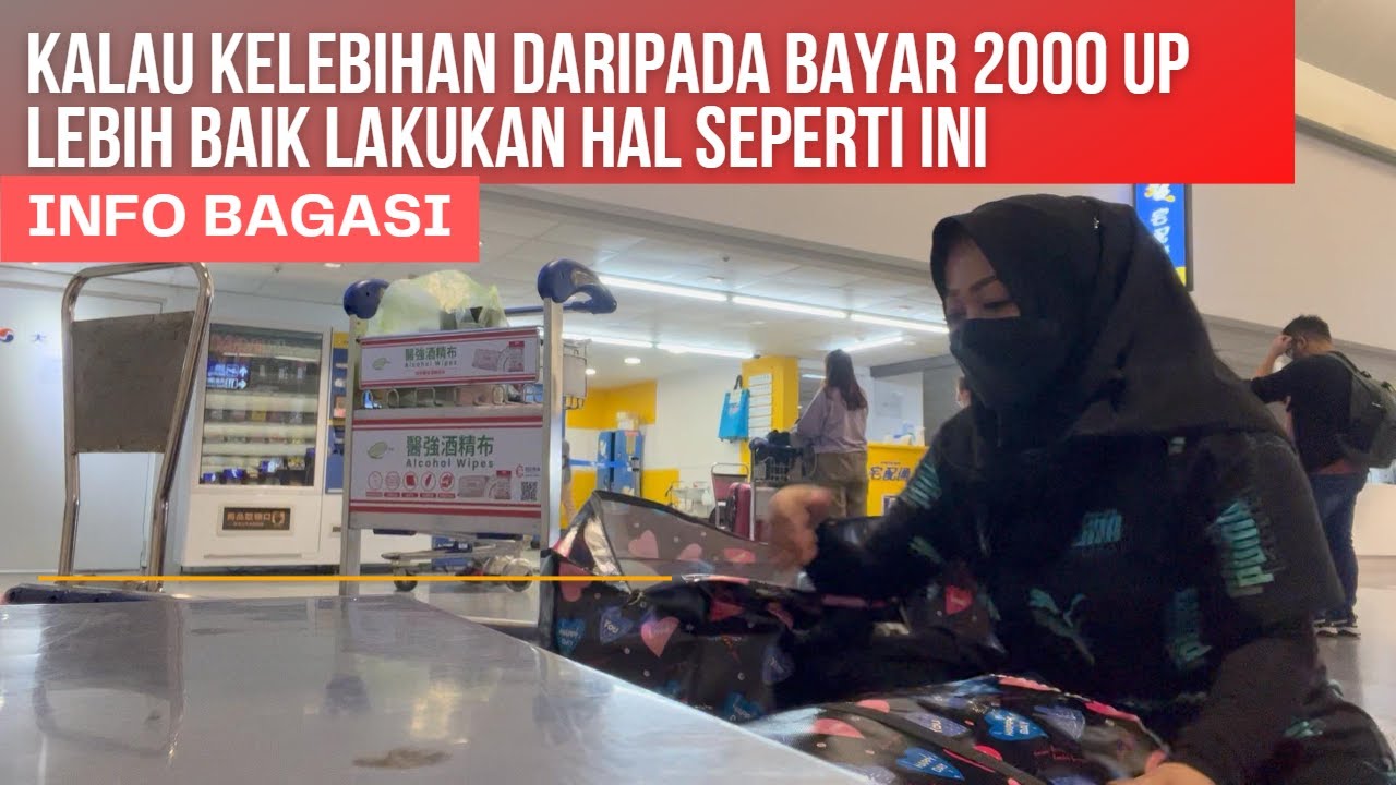 KELEBIHAN BAGASI MAHAL, PAKAI PLASTIK SEPERTI INI JUGA BISA, SEMUA MUDAH KOK
