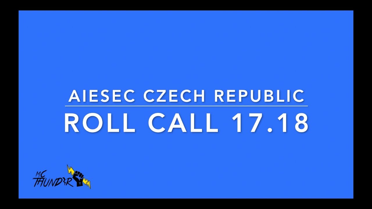 AIESEC Czech Republic Roll Call 17 18 | MC Thunder